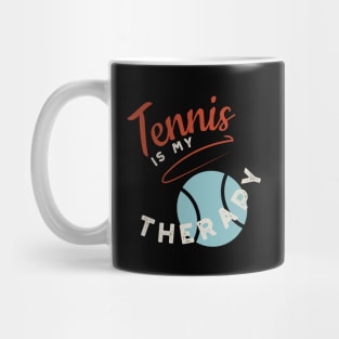 Tennis is My Therapy Mug